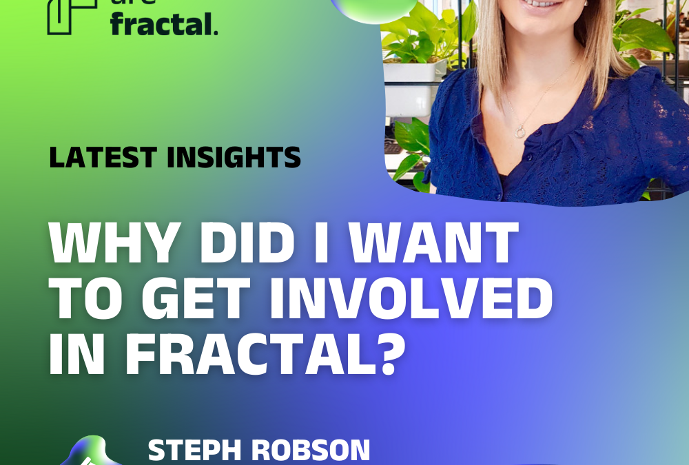 Why did I want to get involved in Fractal?