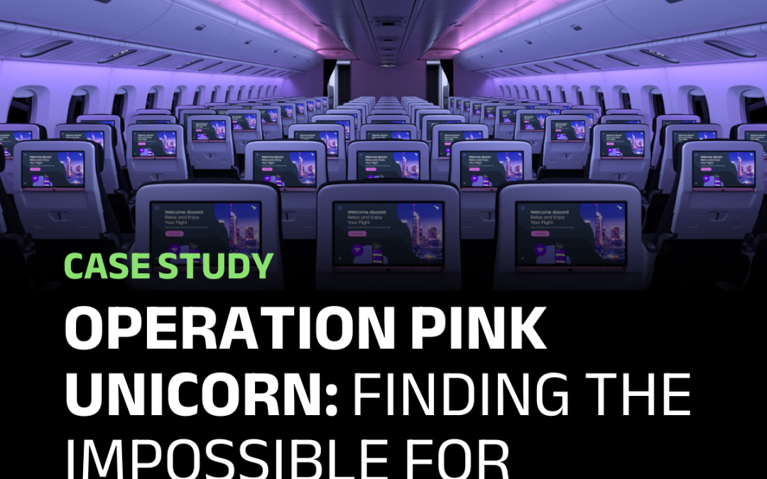 Operation Pink Unicorn – Finding the Impossible For Panasonic Avionics