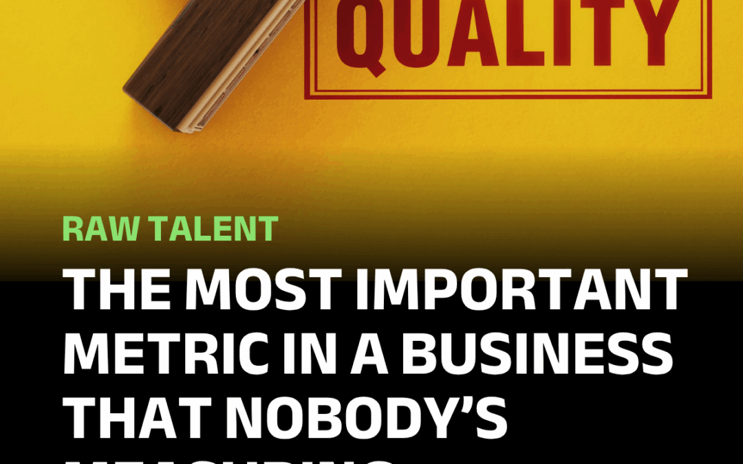 The Most Important Metric In A Business That Nobody’s Measuring